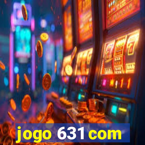 jogo 631 com